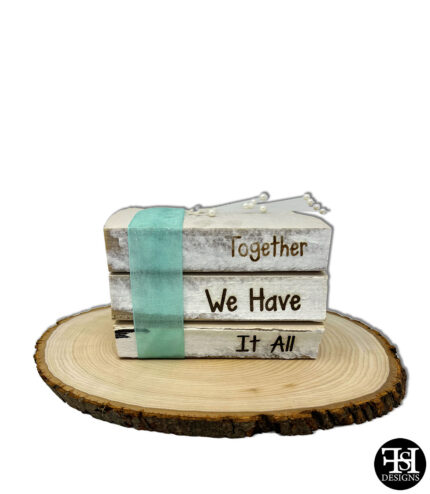 "Together We Have It All" Decorative Books