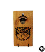 "Surviving Fatherhood One Beer At A Time" Cedar Board Bottle Opener