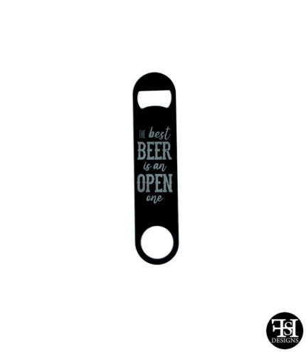 "The Best Beer Is An Open One" Flat Metal Bottle Opener