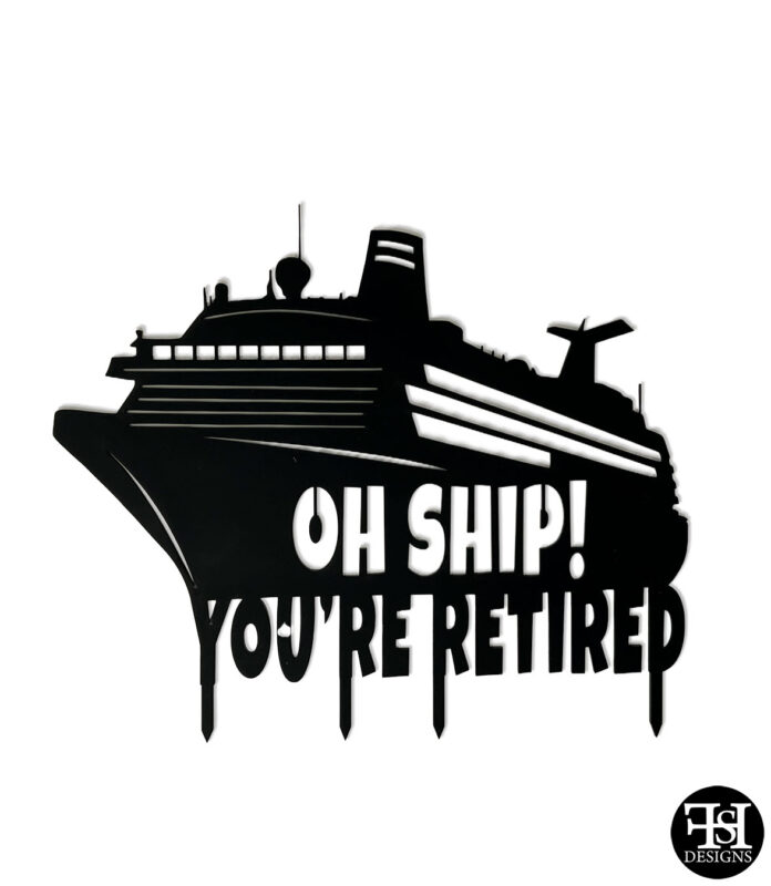 "Oh Ship! You're Retired" Acrylic Cake Topper