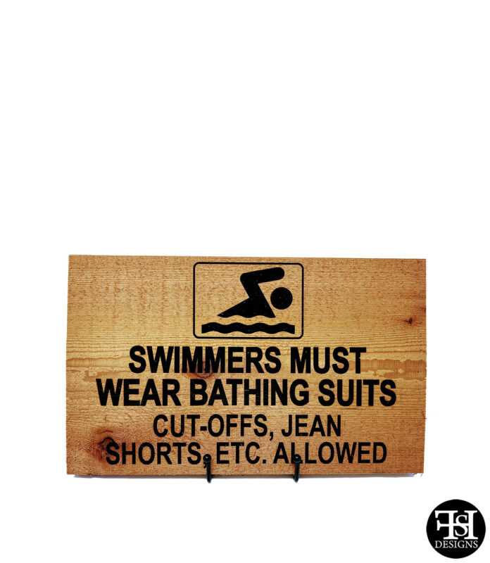 Personalized Cedar Sign with "Swimmers Must Wear Bathing Suits..."