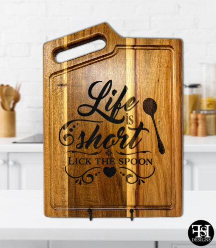 "Life is Short Lick the Spoon" Acacia Wood Cutting Board