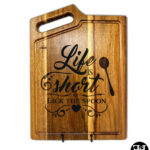 "Life is Short Lick the Spoon" Acacia Wood Cutting Board