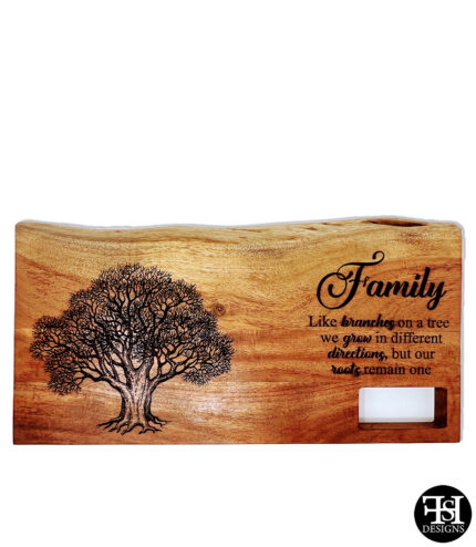 "Family - Like Branches On A Tree, We Grow In Different Directions, But Our Roots Remain One" Live Edge Slab