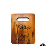 "Whip It Real Good" Acacia Wood Cutting Board