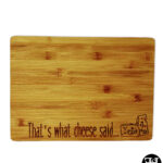 "That's What Cheese Said" Cutting Board