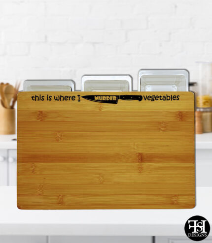 "This Is Where I Murder Vegetables" 3-Drawer Wood Cutting Board
