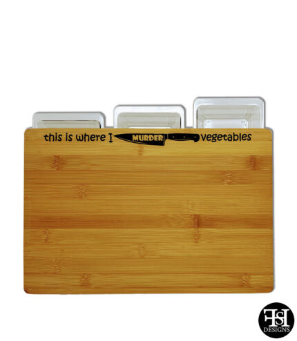 "This Is Where I Murder Vegetables" 3-Drawer Wood Cutting Board