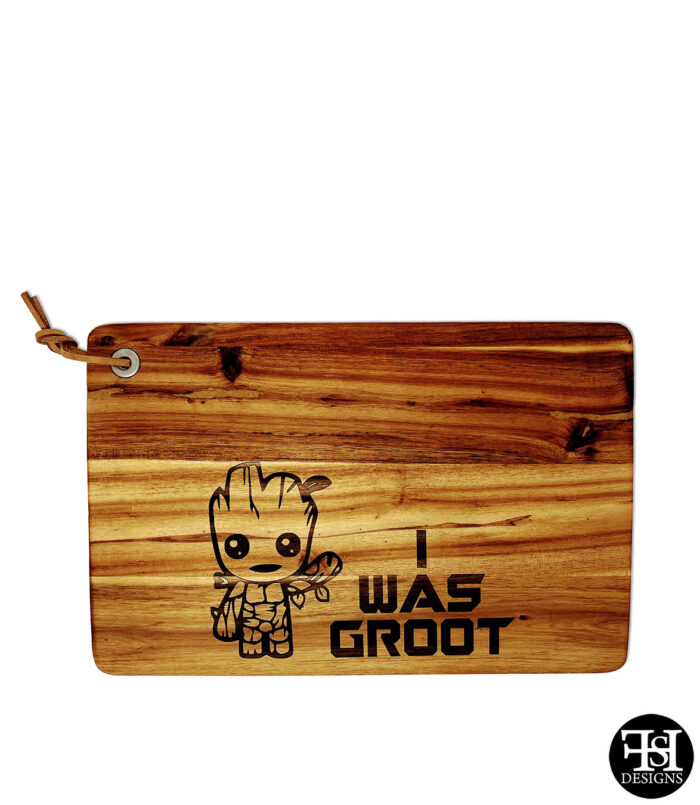 I Was Groot Acacia Cutting Board