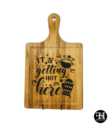 "It's Getting Hot In Here" Cutting Board