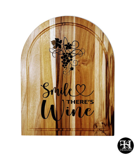 "Smile There's Wine" Round Top Acacia Cutting Board