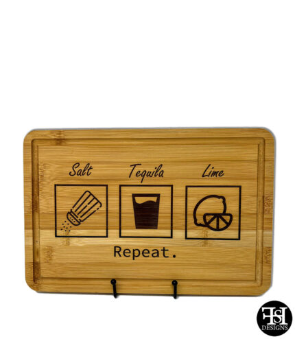 "Salt Tequila Lime Repeat." Wood Cutting Board