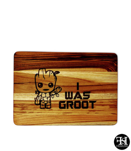 "I Was Groot" Teak Cutting Board