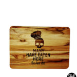 "Many Have Eaten Here, Few Have Died" Teak Cutting Board