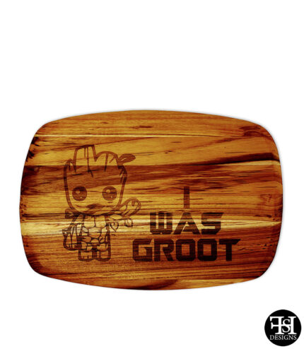 "I Was Groot" Rounded Teak Board