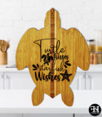 "Turtle Kisses & Starfish Wishes" Turtle Cutting Board