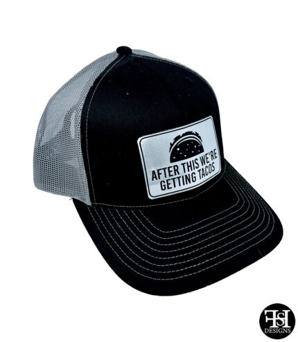 "After This We're Getting Tacos" Silver Patch Hat