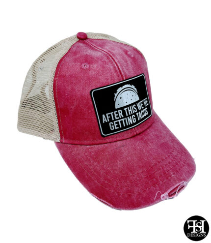 "After This We're Getting Tacos" Black Patch Hat