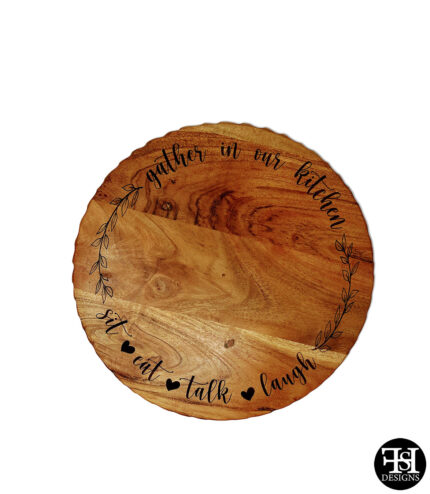 "Gather In Our Kitchen - Eat - Talk- Laugh" Decorative Edge Lazy Susan