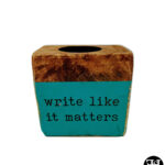 "Write Like It Matters" Pen/Pencil Holder