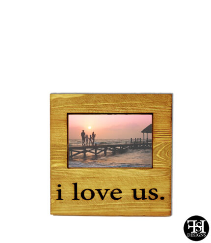"I Love Us" Wood Picture Frame