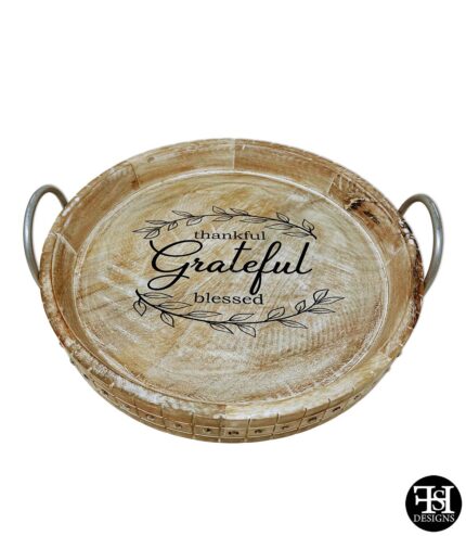 "Thankful, Grateful, Blessed" Decorative Edge Round Serving Tray