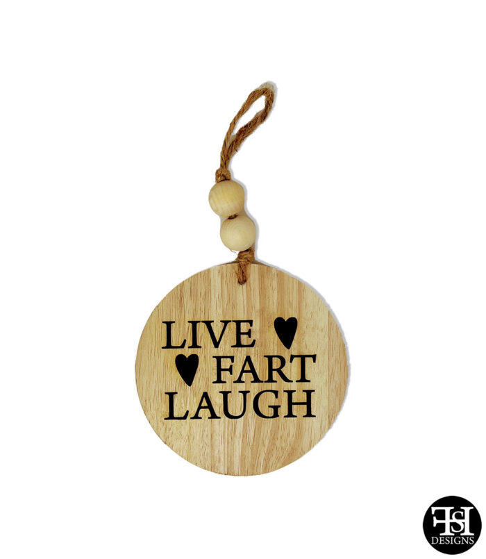 "Live Fart Laugh" Beaded Round Sign