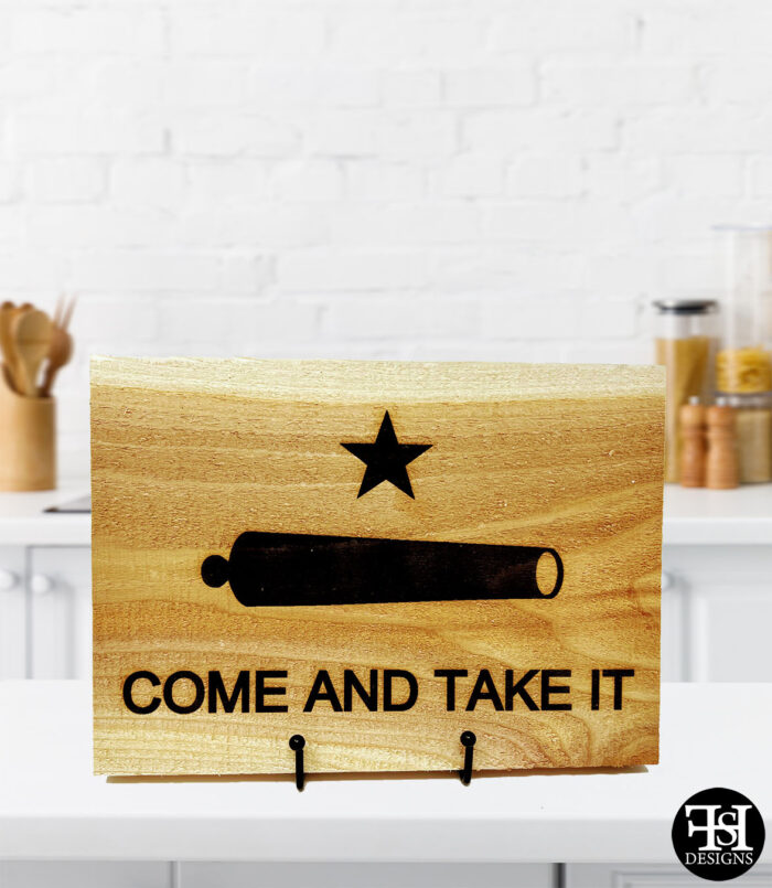 "Come and Take It" Cedar Wood Sign