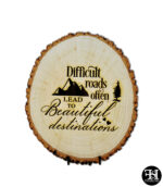 "Difficult Roads Often Lead To Beautiful Destinations" Rough Wood Sign