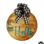"Hi. Hey. Hello" Large Door Wreath