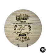 "Laundry Room Sorting Life One Load At A Time" Circle Wood Sign