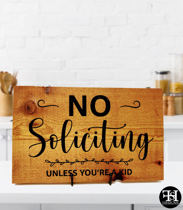 "No Soliciting Unless You're A Kid" Cedar Wood Sign