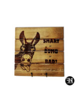 "Smart or Dumb or Bad [Ass]" Dark Wood Sign