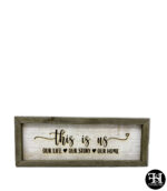 "This Is Us - Our Life - Our Story - Our Home" Wood Sign