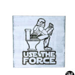 "Use The Force" Sign