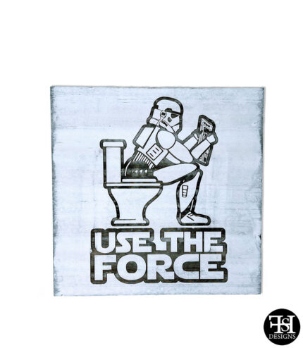 "Use The Force" Sign