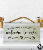 "Every Family Has A Story Welcome To Ours" Wood Sign with Beaded Hanger