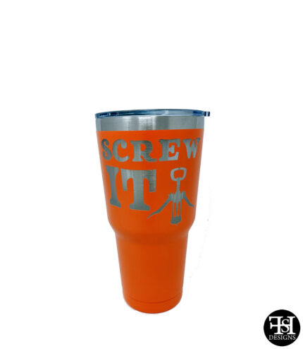 "Screw It" Orange Large Tumbler