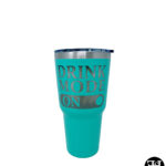 "Drink Mode On" Turquoise Large Tumbler