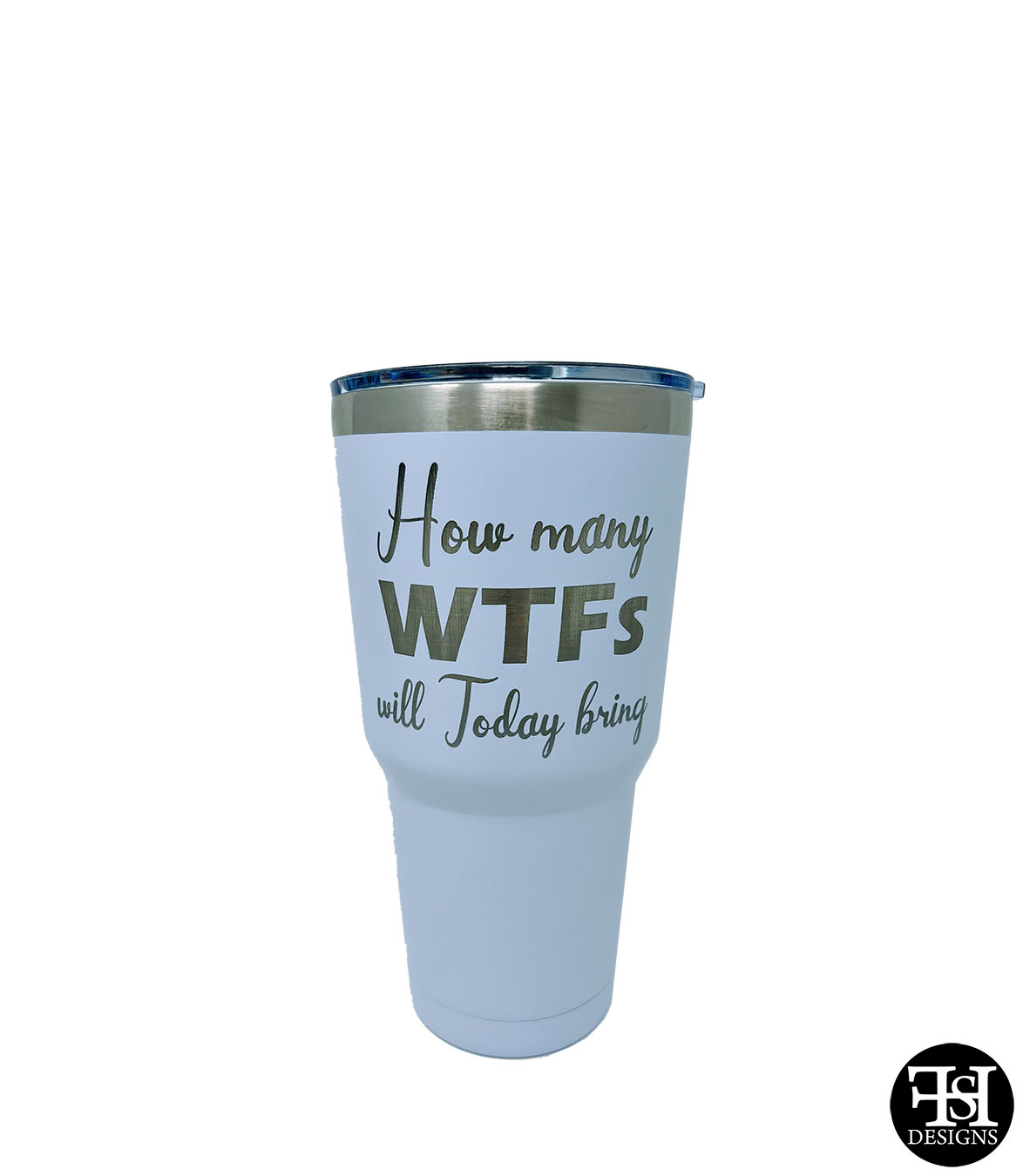 How Many WTFs Will Today Bring White Large Tumbler