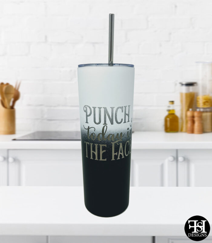 "Punch Today In The Face" White, Blue and Black Skinny Tumbler