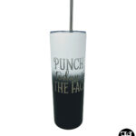 "Punch Today In The Face" White, Blue and Black Skinny Tumbler