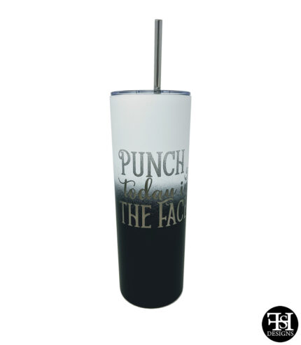 "Punch Today In The Face" White, Blue and Black Skinny Tumbler