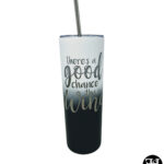 "There's A Good Chance This Is Wine" White, Blue and Black Skinny Tumbler