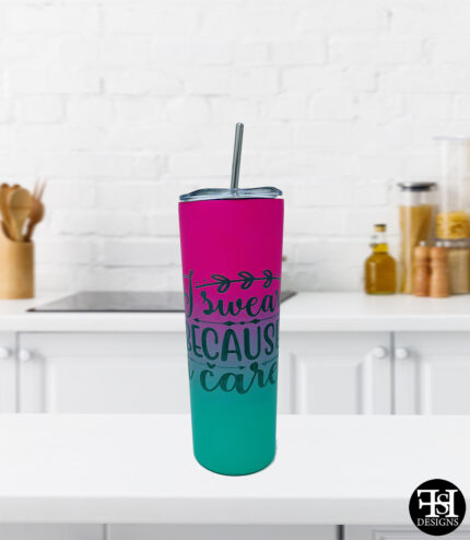 "I Swear Because I Care" Turquoise and Pink Skinny Tumbler