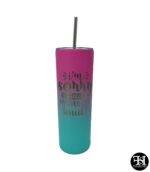 "I'm Sorry Did I Roll My Eyes Out Loud?" Turquoise and Pink Skinny Tumbler